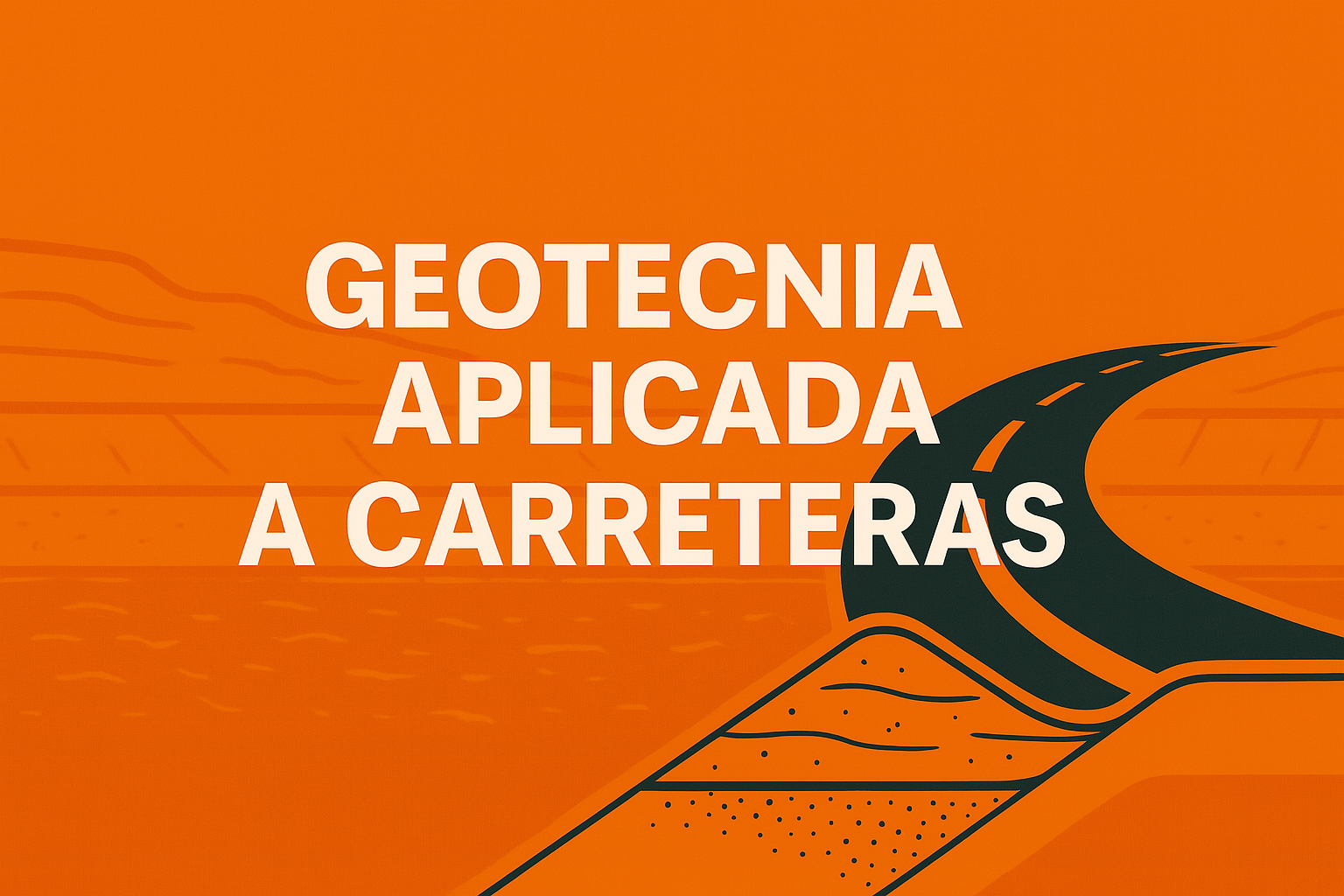 Geotecnia aplicada a Carreteras
