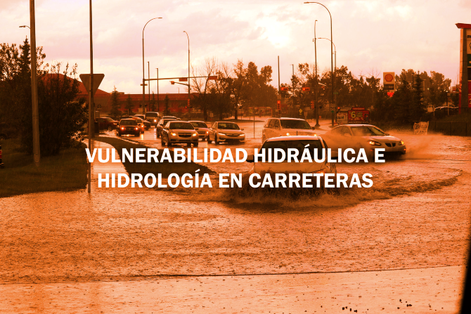 Vulnerabilidad Hidráulica e Hidrología en Carreteras